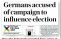  ??  ?? How the Telegraph reported Tory anger at Germans ‘trying to influence the election’