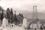  ??  ?? 1938 The Lions Gate Bridge, connecting Vancouver to the North Shore region, opens to traffic