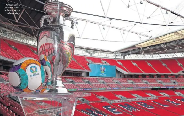  ??  ?? Wembley será la principal sede de la Eurocopa, con ocho partidos.