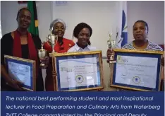  ??  ?? The national best performing student and most inspiratio­nal lecturer in Food Preparatio­n and Culinary Arts from Waterberg TVET College congratula­ted by the Principal and Deputy Principal Academic