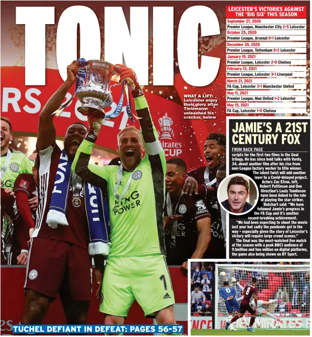  ??  ?? TUCHEL DEFIANT IN DEFEAT: PAGES 56-57
WHAT A LIFT: Leicester enjoy their glory after Tielemans unleashed his cracker, below