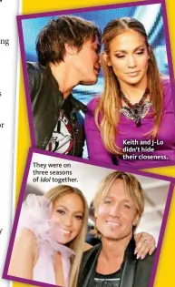  ??  ?? They were on three seasons of together. Keith and J-LO didn’t hide their closeness. Idol