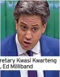  ?? ?? Business Secretary Kwasi Kwarteng left and, right, Ed Milliband