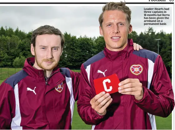  ??  ?? Leader: Hearts had three captains in 18 months but Berra has been given the armband on a permanent basis