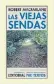  ??  ?? Las viejas sendas Robert Macfarlane Trad. Juan de Dios León Gómez Pre-Textos
456 págs.
$ 1.250