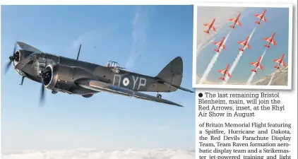  ??  ?? ● The last remaining Bristol Blenheim, main, will join the Red Arrows, inset, at the Rhyl Air Show in August