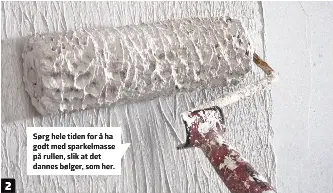Rull på sparkel, og puss veggen - PressReader
