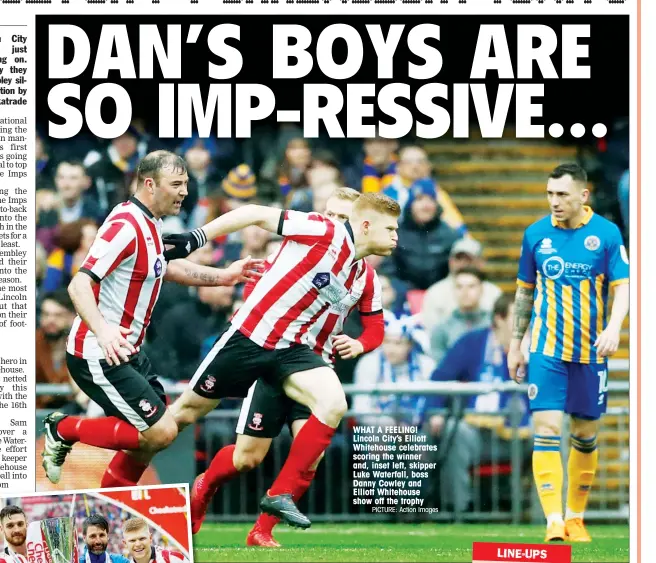  ?? PICTURE: Action Images ?? WHAT A FEELING! Lincoln City’s Elliott Whitehouse celebrates scoring the winner and, inset left, skipper Luke Waterfall, boss Danny Cowley and Elliott Whitehouse show off the trophy