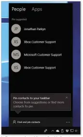  ??  ?? In Feature updates Microsoft adds functions, such as pinning contacts to your taskbar
