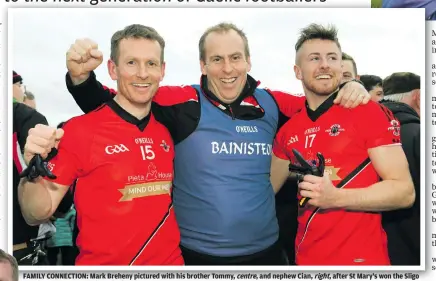  ??  ?? centre, and nephew Cian, right, after St Mary’s won the Sligo