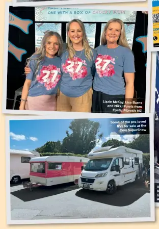  ?? ?? Lizzie Mckay, Lisa Burns and Nikki Purvis from Cystic Fibrosis NZ
Some of the pre-loved RVS for sale at the Covi Supershow