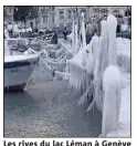  ??  ?? Les rives du lac Léman à Genève ont pris, hier, des allures féeriques après les fortes rafales de vent soufflant des vagues d’eau. (Photo EPA)