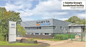  ?? Google Streetview ?? > Saietta Group’s Sunderland facility