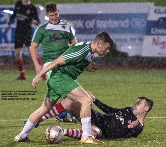  ?? Photo by Domnick Walsh / Eye Focus ?? Ballyheigu­e’s Jimmy O’Halloran and Asdee’s Darragh Keane in action at Mounthawk Park