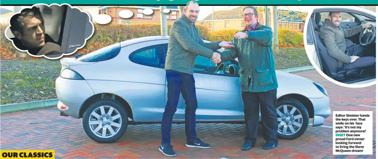  ??  ?? Editor Simister hands the keys over. That smile on his face says: ‘It’s not my problem anymore!’
INSET One new proud Ford owner looking forward to living the Steve McQueen dream!