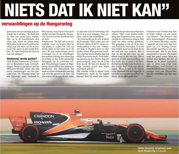  ?? FOTO MCLAREN ?? Stoffel Vandoorne wil gensters slaan op de Hungarorin­g.