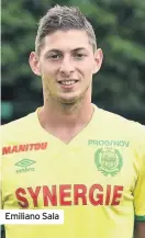  ??  ?? Emiliano Sala