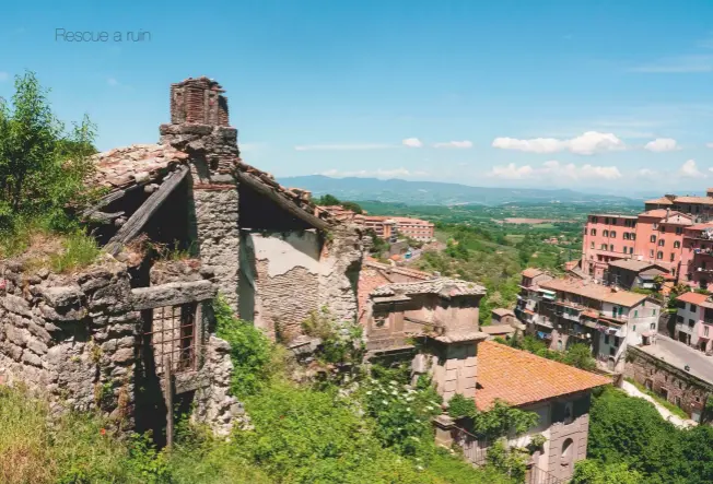  ??  ?? The Italian job: a ruined house in the medieval hilltop city of Soriano nel Cimino in Umbria