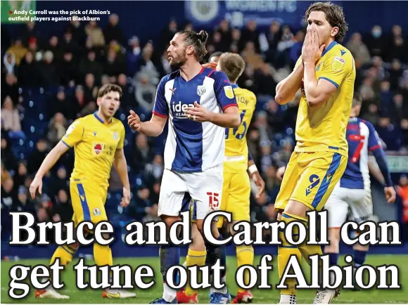  ?? ?? Andy Carroll was the pick of Albion’s outfield players against Blackburn