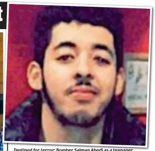  ??  ?? Destined for terror: Bomber Salman Abedi as a teenager