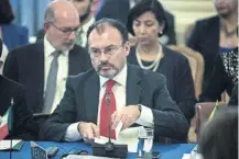  ??  ?? El secretario de Relaciones Exteriores de México, Luis Videgaray, durante la reunión de cancillere­s de la OEA sobre la situación en Venezuela.