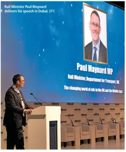  ?? DFT. ?? Rail Minister Paul Maynard delivers his speech in Dubai.