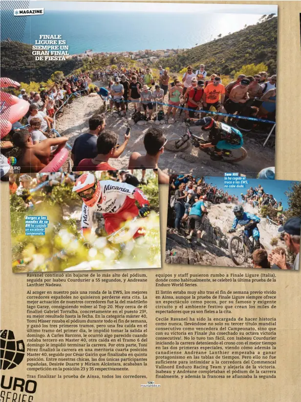  ??  ?? Borges a los mandos de su BH ha cuajado un excelente campeonato. Sam Hill le ha cogido el truco a las EWS, no cabe duda.FINALE LIGURE ES SIEMPRE UN GRAN FINAL DE FIESTA