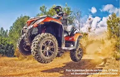  ??  ?? Pour la première fois de son histoire, CF Moto est deuxième du marché quad en France.