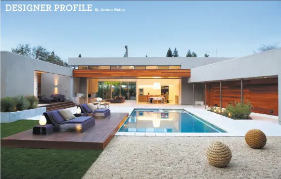  ?? Mariko Reed and John Edward Linden ?? Eric Dumican of Dumican Mosey Architects designed this Menlo Park home that features a welcoming courtyard with a pool and poolside deck.