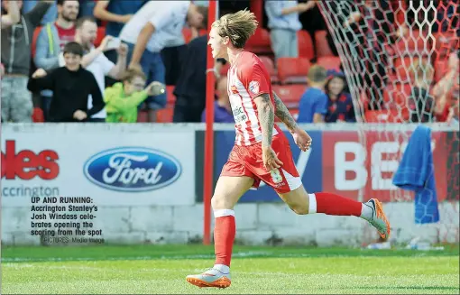  ?? PICTURES: Media Image ?? UP AND RUNNING: Accrington Stanley’s Josh Windass celebrates opening the scoring from the spot