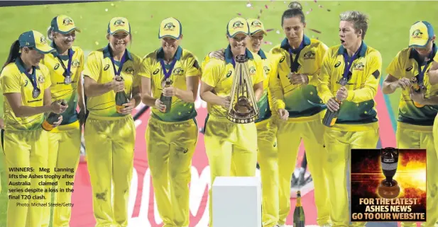  ??  ?? WINNERS: Meg Lanning lifts the Ashes trophy after Australia claimed the series despite a loss in the final T20 clash.