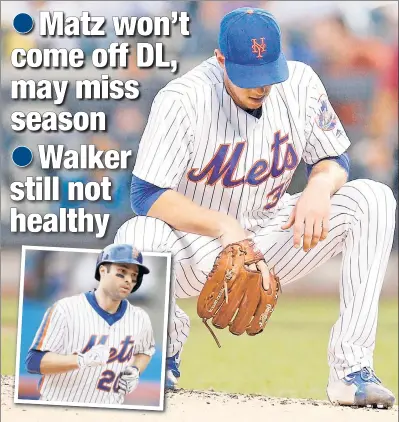  ??  ?? OUCH! The Mets received a double dose of bad news Tuesday, as pitcher Steven Matz will not come off the disabled list to start Thursday, and second baseman Neil Walker’s (inset) back forced him to sit again. Paul J. Bereswill (2)