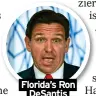  ?? ?? Florida’s Ron DeSantis