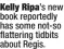  ?? ?? Kelly Ripa’s new book reportedly has some not-so flattering tidbits about Regis.