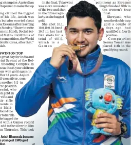  ?? AP ?? At 15, Anish Bhanwala became India’s youngest CWG gold medallist.