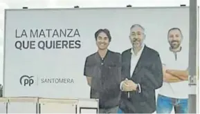  ?? ?? El PP adapta su lema de campaña electoral para La Matanza.