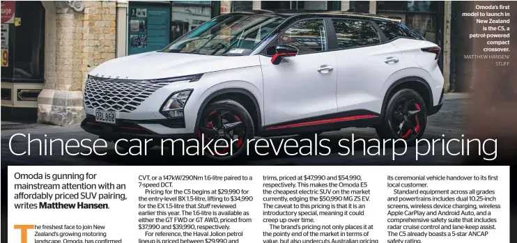  ?? MATTHEW HANSEN/ STUFF ?? Omoda’s first model to launch in New Zealand istheC5,a petrol-powered compact crossover.