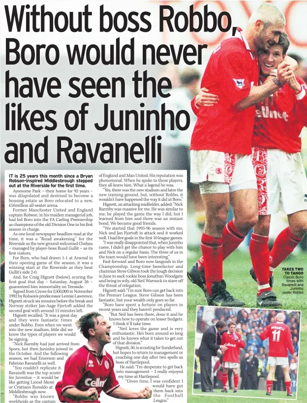  ??  ?? TAKES TWO TO TANGO Classic Boro
times with Ravanelli and
Juninho under Robbo