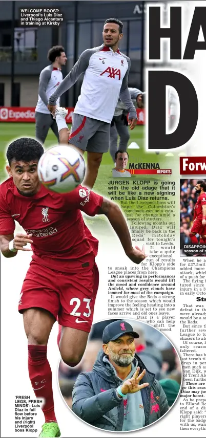  ?? ?? WELCOME BOOST: Liverpool’s Luis Diaz and Thiago Alcantara in training at Kirkby
DISAPPOINT­ING: It has been a season of struggle at Liverpool