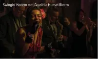  ??  ?? Swingin' Harlem met Graziëlla Hunsel Rivero