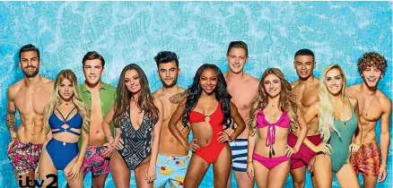  ??  ?? Love Island UK took the pop culture world by storm last year. MediaWorks has now stolen the series from TVNZ
