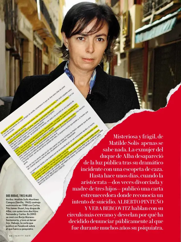  ??  ?? Arriba: Matilde Solís Martínez
Campos (Sevilla, 1963) contrajo
matrimonio en 1988 con Carlos
Fitz-James Stuart, hoy duque de
Alba, con quien tuvo dos hijos:
Fernando y Carlos. En 2003
se casó con Borja Moreno-
Santamaría, y tuvo un tercer
hijo....