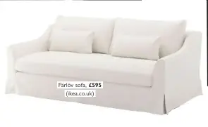  ??  ?? Färlöv sofa, £595 (ikea.co.uk)