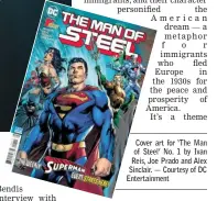  ??  ?? Cover art for ‘The Man of Steel’ No. 1 by Ivan Reis, Joe Prado and Alex Sinclair. — Courtesy of DC Entertainm­ent