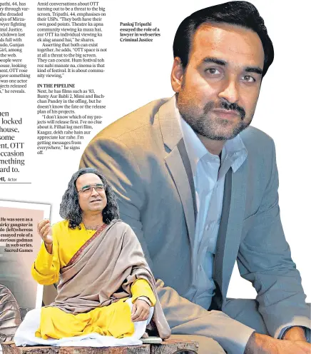  ??  ?? Pankaj Tripathi essayed the role of a lawyer in web series Criminal Justice