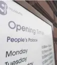  ??  ?? 0 Glasgow’s People’s Palace will be closed ‘indefinite­ly’