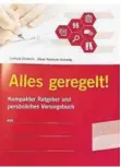  ??  ?? Der Ratgeber „Alles geregelt“ist auf dem aktuellen juristisch­en Stand.
FOTO: HDW VERDEN