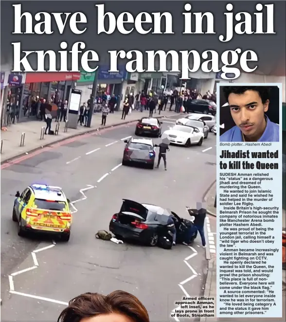  ??  ?? Armed officers approach Amman, left inset, as he lays prone in front of Boots, Streatham