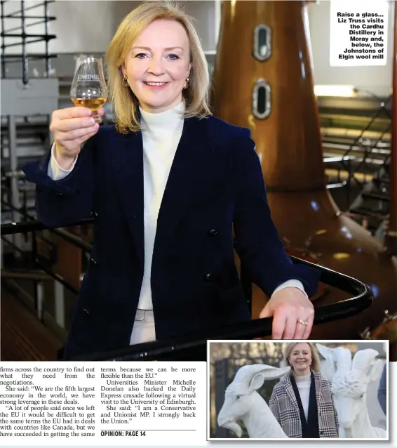  ?? Picture: PETER JOLLY ?? Raise a glass... Liz Truss visits the Cardhu Distillery in Moray and, below, the Johnstons of Elgin wool mill