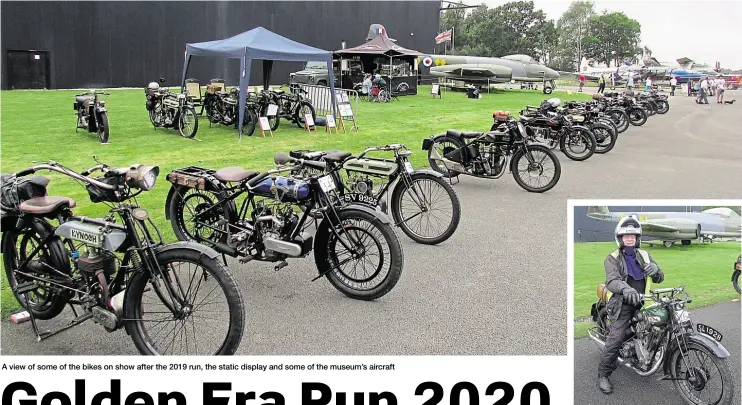  ??  ?? A view of some of the bikes on show after the 2019 run, the static display and some of the museum’s aircraft
VMCC North East Section member Steven Rowley on his 1928 BSA 500cc Sloper